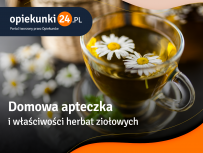 Domowa apteczka i właściwości herbat ziołowych cz. 1